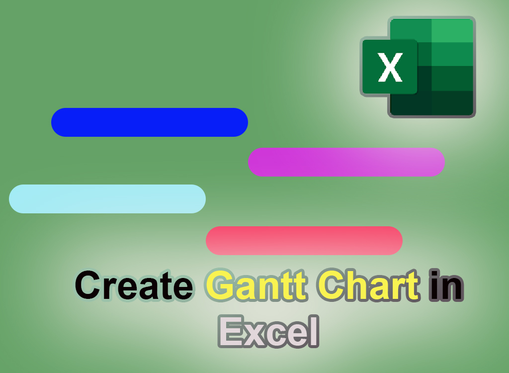 Create Gantt Chart in Excel
