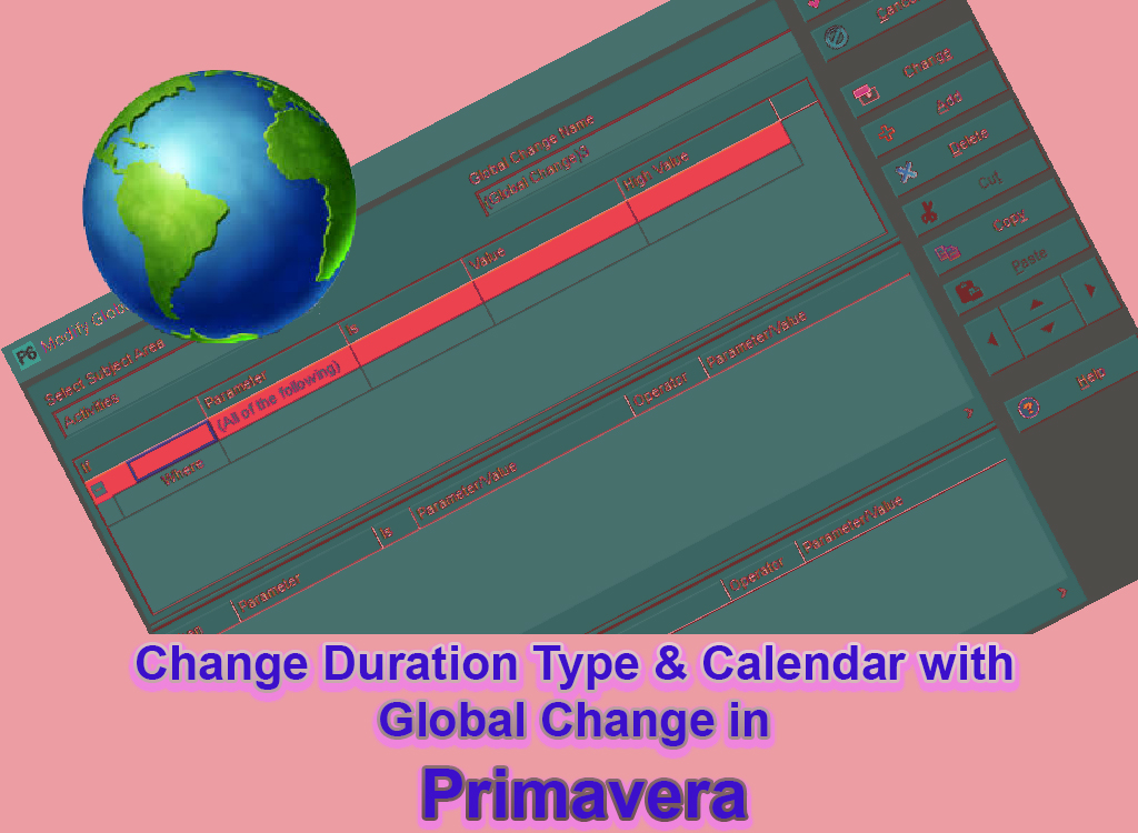 Change Duration Type & Calendar with Global Change in Primavera
