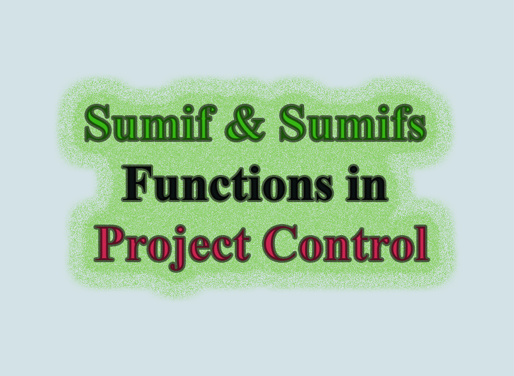 Sumif & Sumifs Functions in Project Control