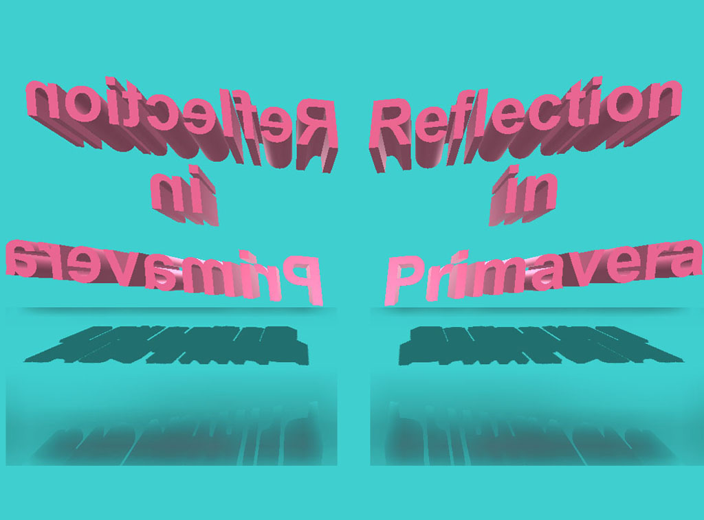 REFLECTION IN PRIMAVERA